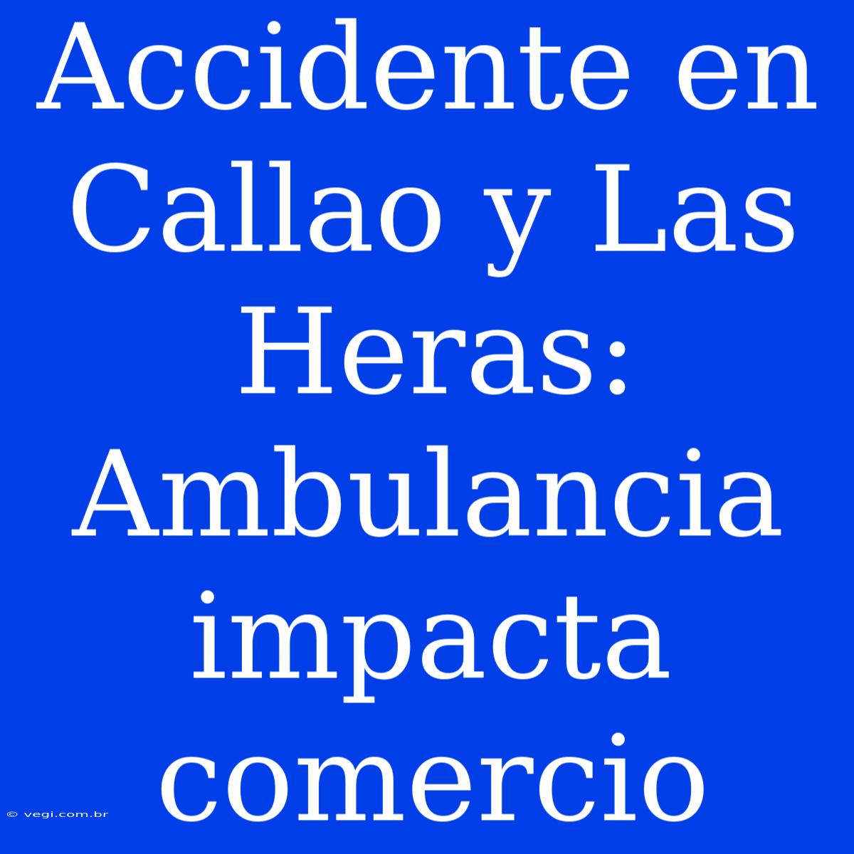 Accidente En Callao Y Las Heras: Ambulancia Impacta Comercio