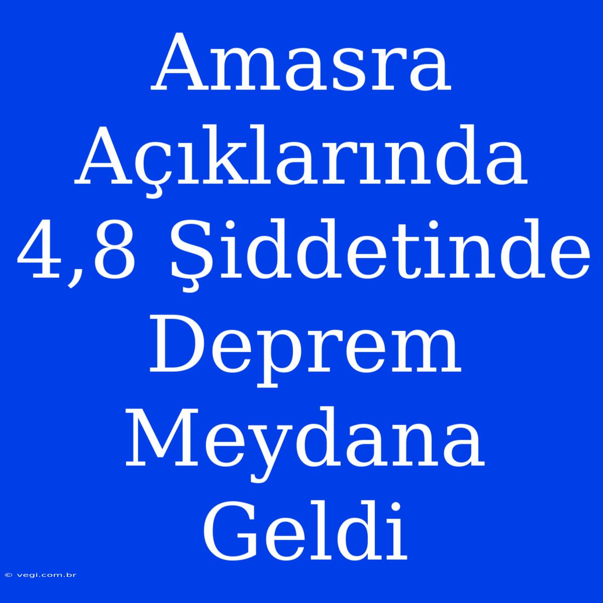 Amasra Açıklarında 4,8 Şiddetinde Deprem Meydana Geldi