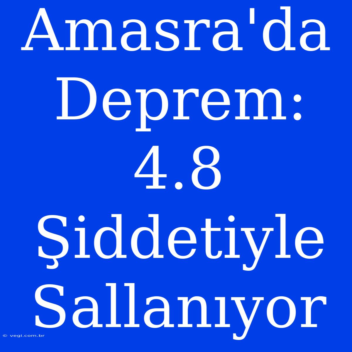 Amasra'da Deprem: 4.8 Şiddetiyle Sallanıyor