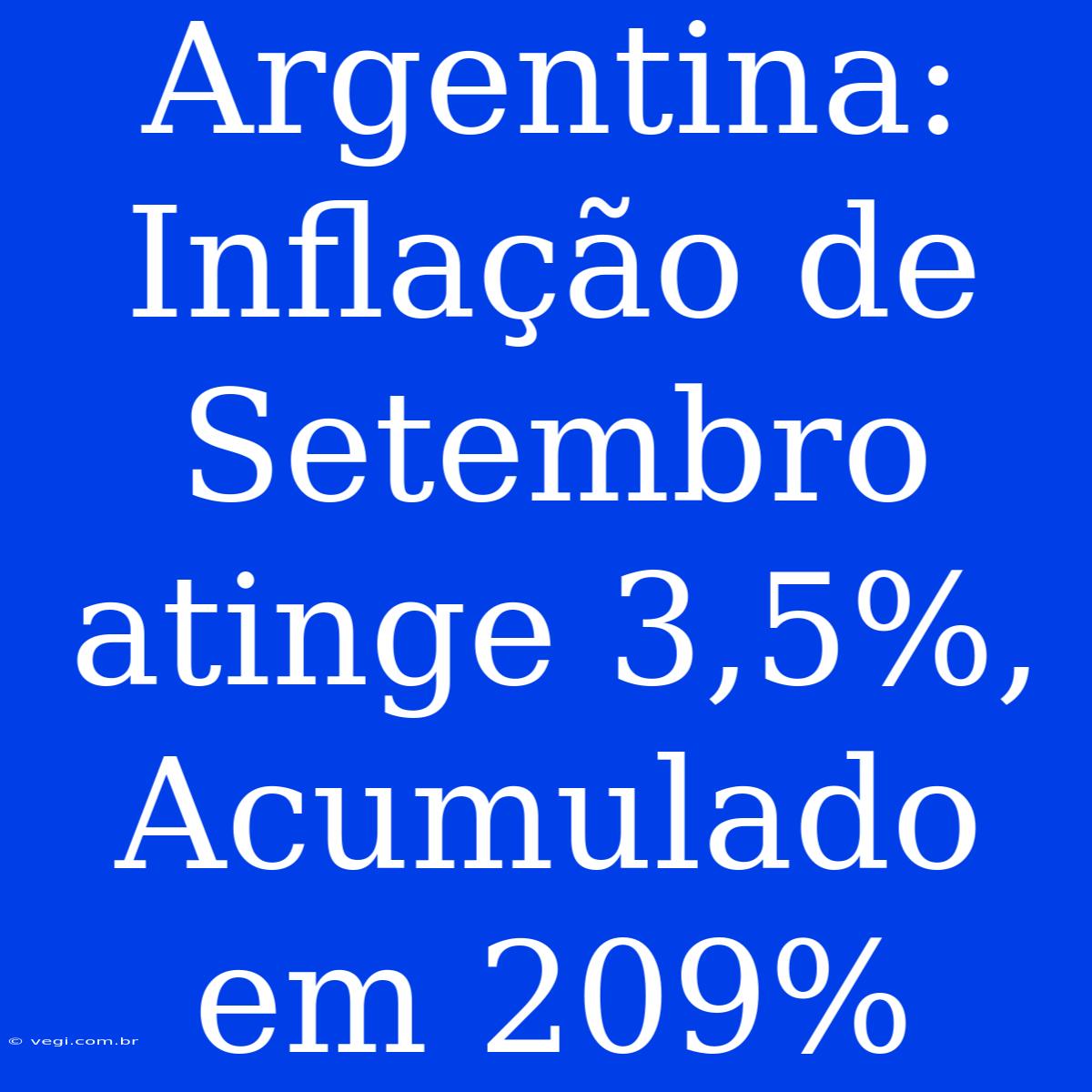 Argentina: Inflação De Setembro Atinge 3,5%, Acumulado Em 209%