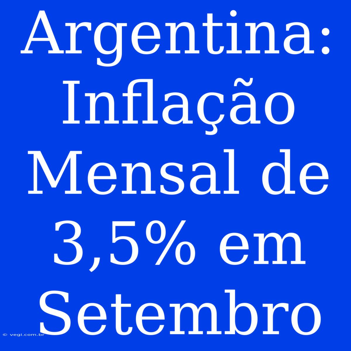 Argentina: Inflação Mensal De 3,5% Em Setembro 