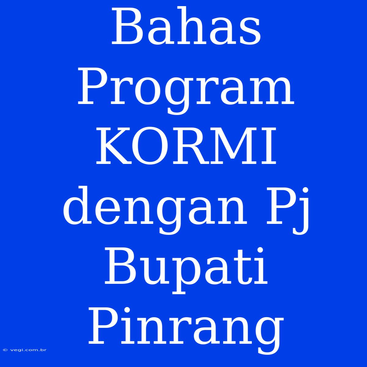 Bahas Program KORMI Dengan Pj Bupati Pinrang