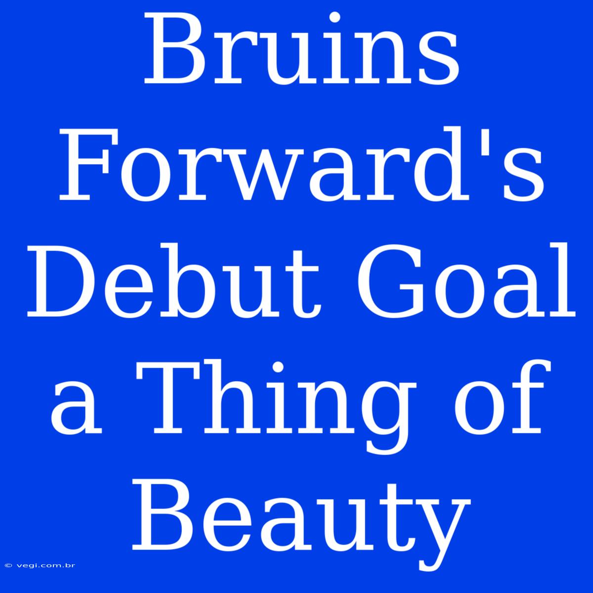 Bruins Forward's Debut Goal A Thing Of Beauty 