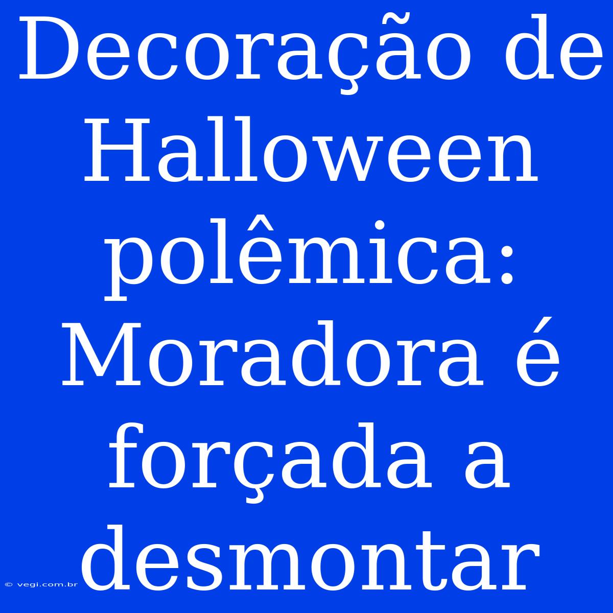 Decoração De Halloween Polêmica: Moradora É Forçada A Desmontar