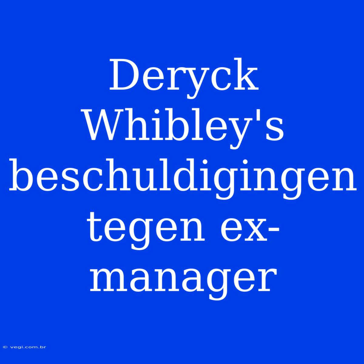 Deryck Whibley's Beschuldigingen Tegen Ex-manager