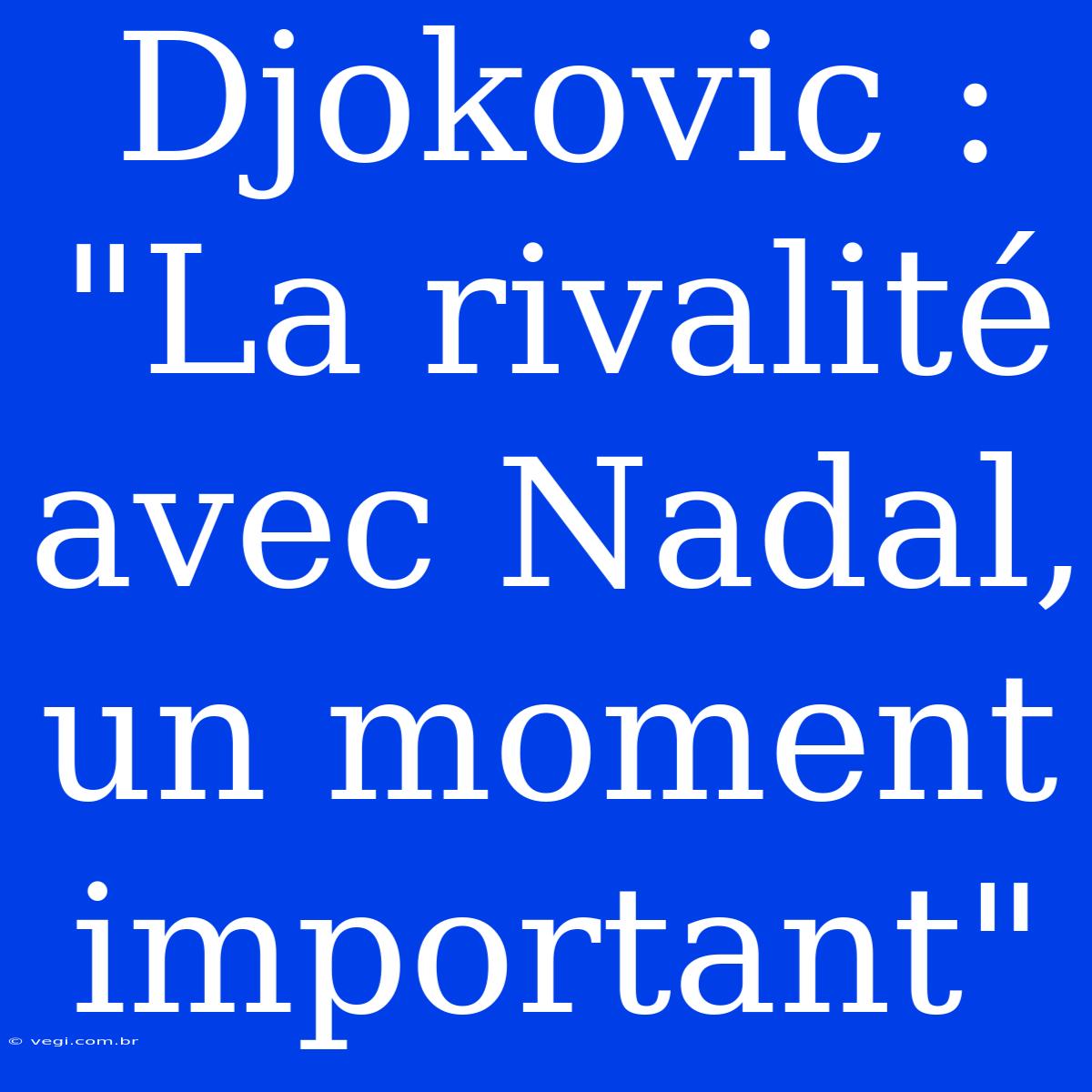 Djokovic : 