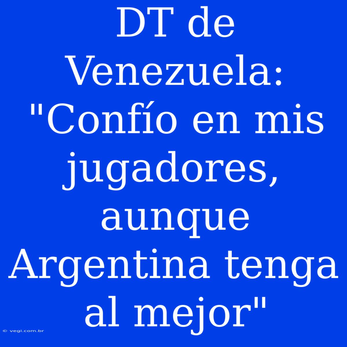 DT De Venezuela: 