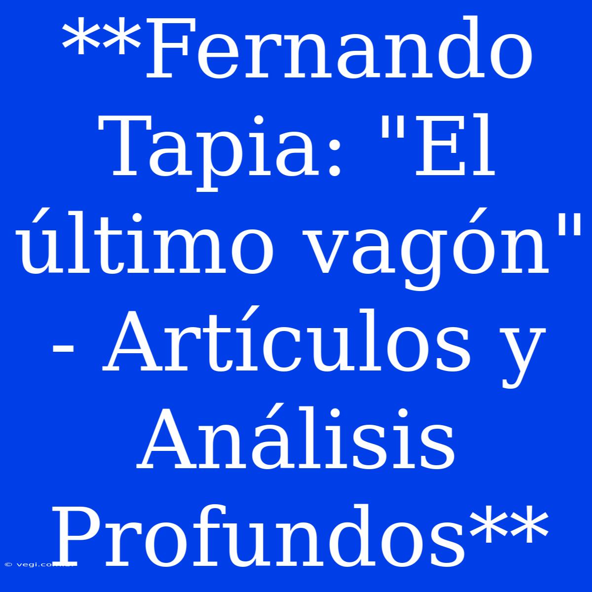 **Fernando Tapia: 