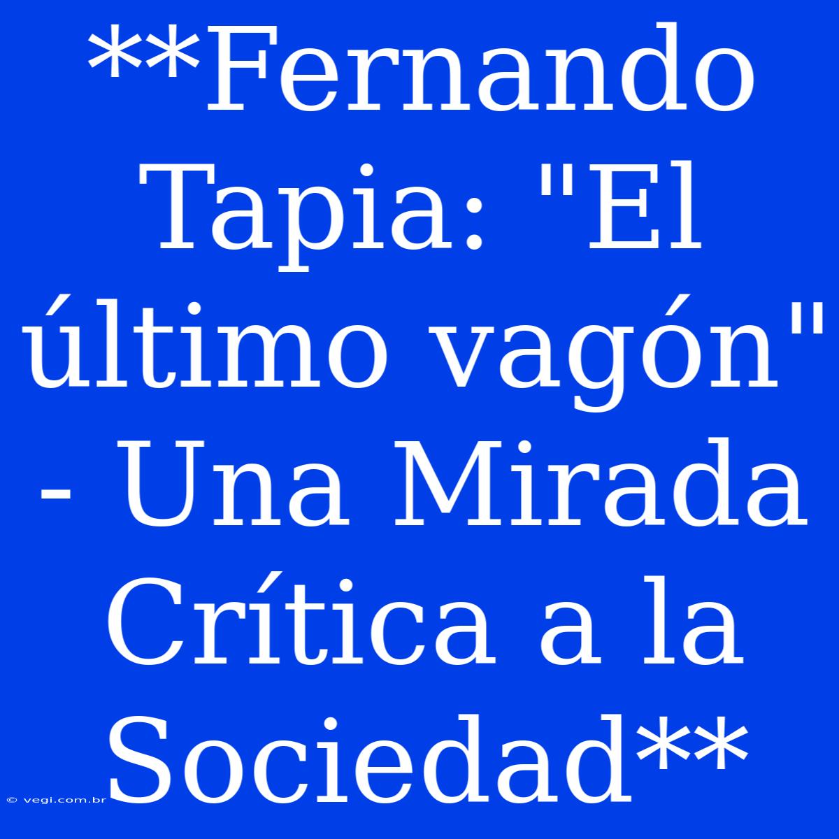 **Fernando Tapia: 