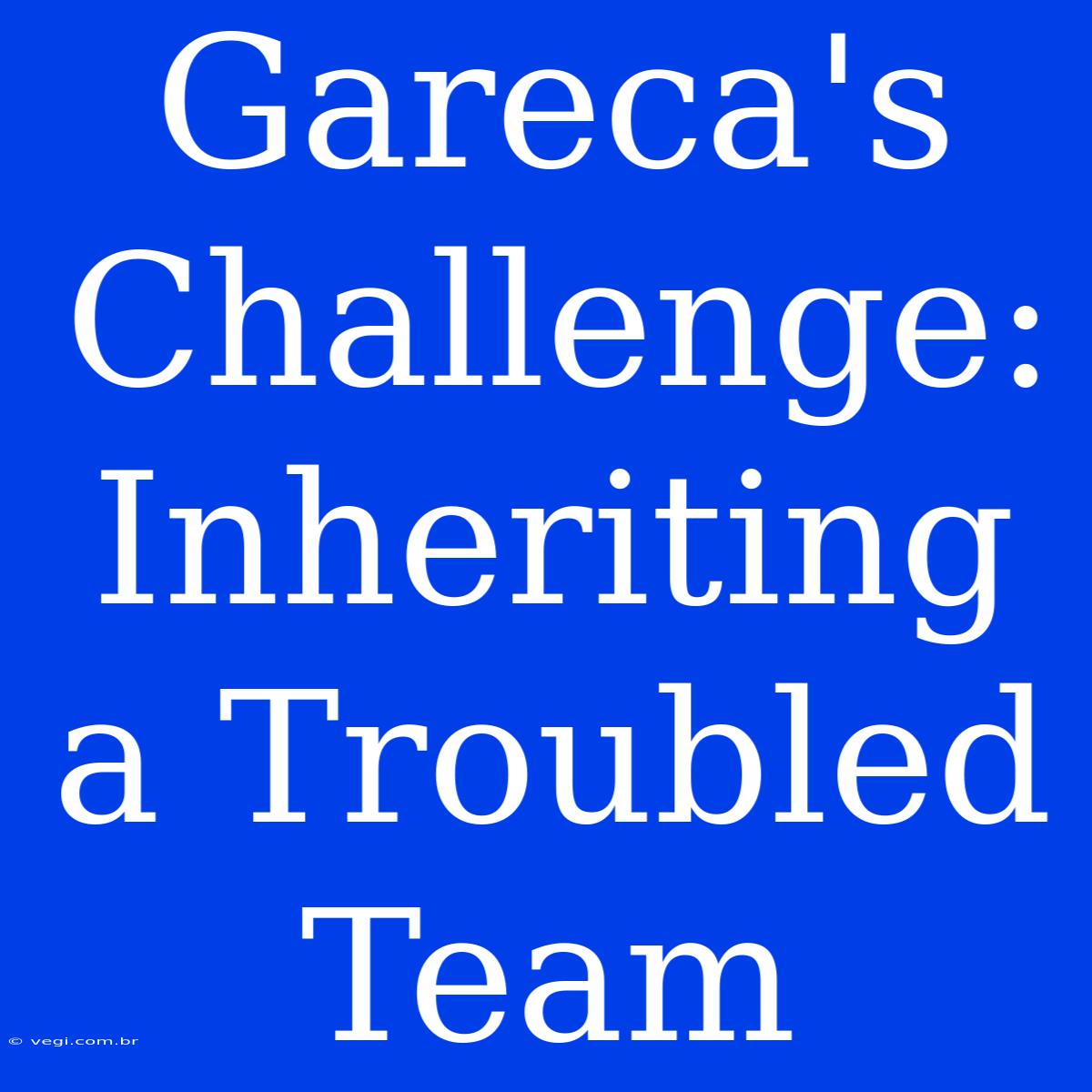 Gareca's Challenge: Inheriting A Troubled Team