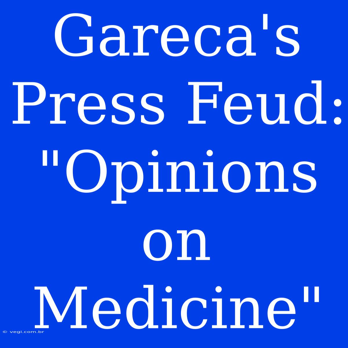 Gareca's Press Feud: 