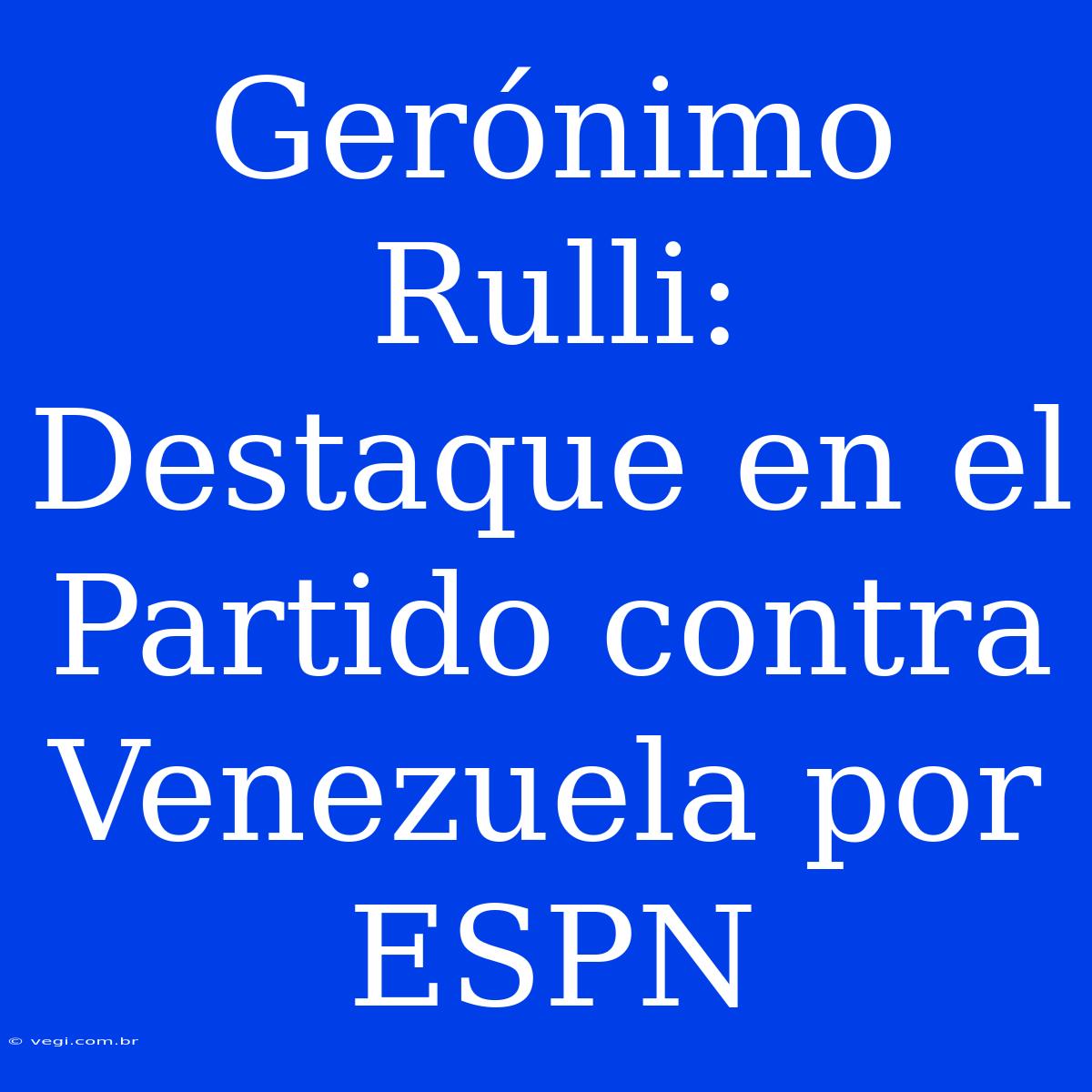 Gerónimo Rulli: Destaque En El Partido Contra Venezuela Por ESPN