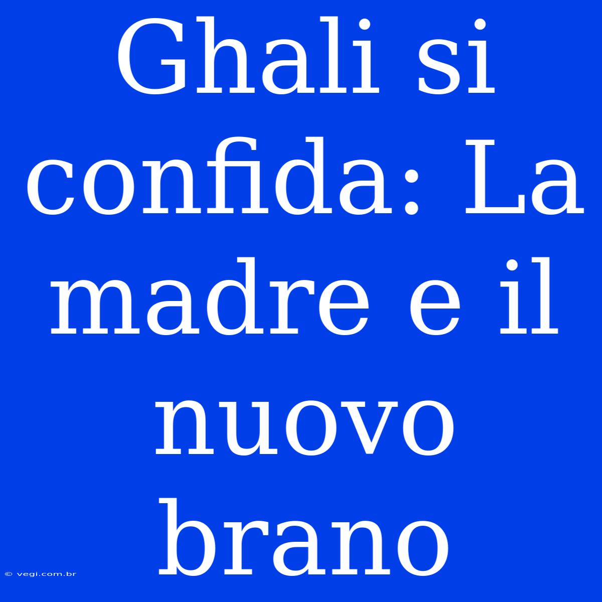 Ghali Si Confida: La Madre E Il Nuovo Brano