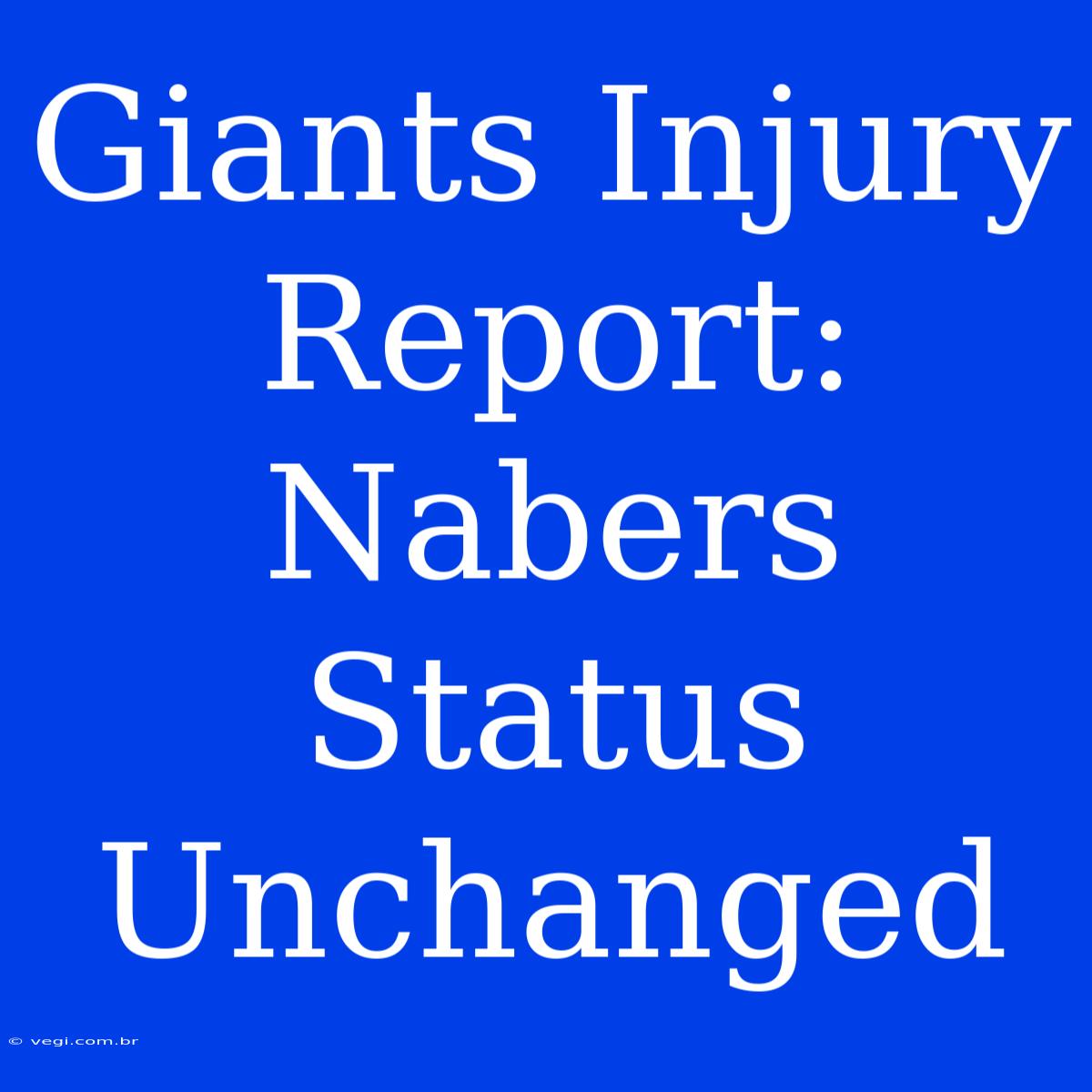 Giants Injury Report: Nabers Status Unchanged