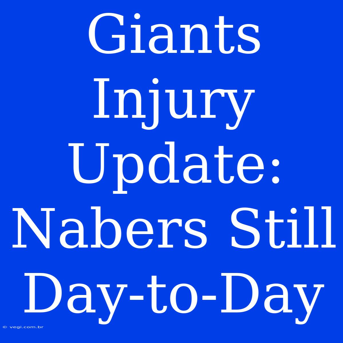 Giants Injury Update: Nabers Still Day-to-Day