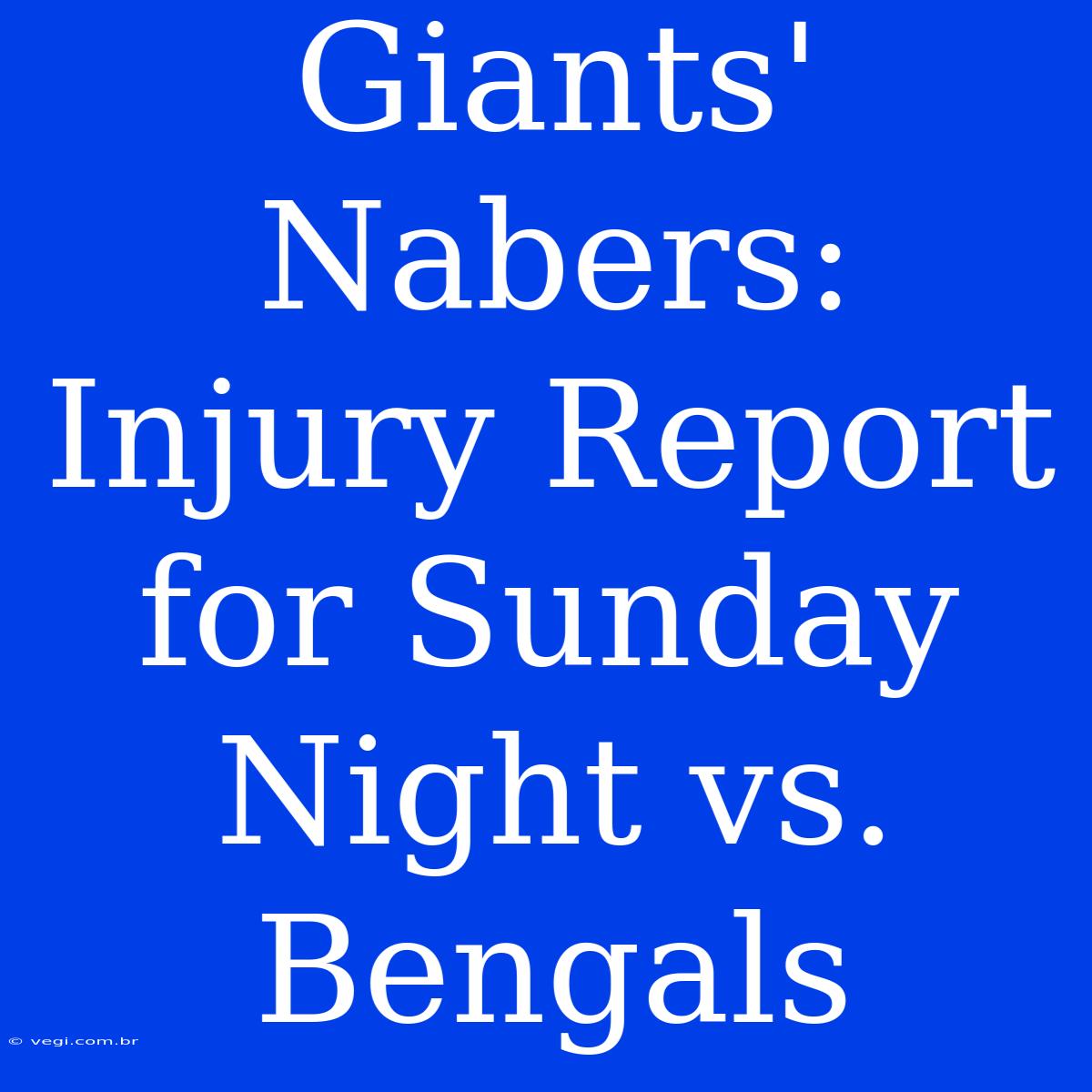 Giants' Nabers: Injury Report For Sunday Night Vs. Bengals