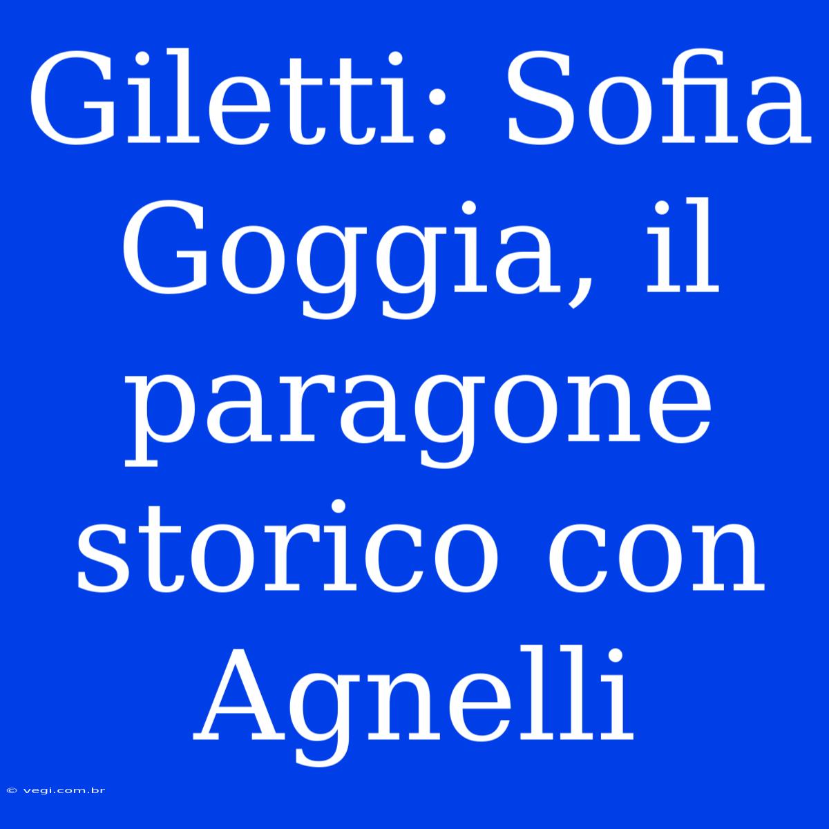 Giletti: Sofia Goggia, Il Paragone Storico Con Agnelli