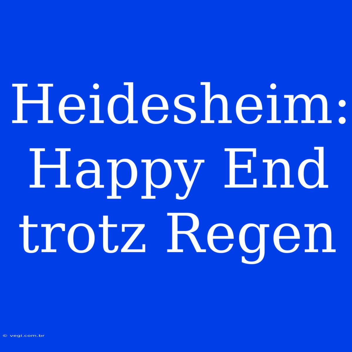 Heidesheim: Happy End Trotz Regen