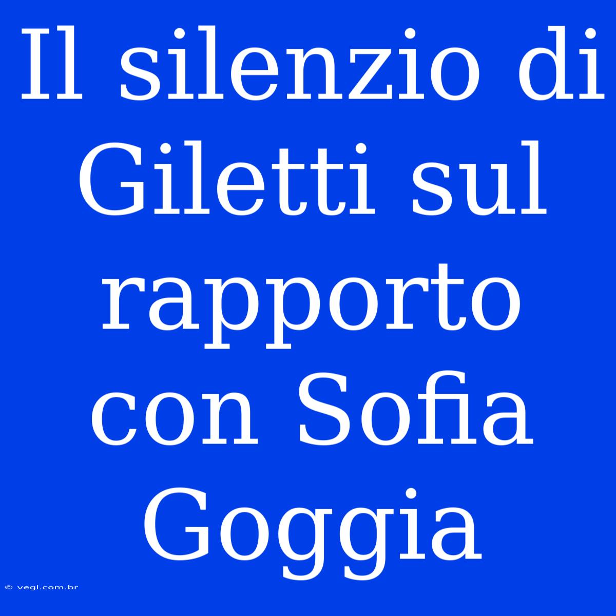 Il Silenzio Di Giletti Sul Rapporto Con Sofia Goggia