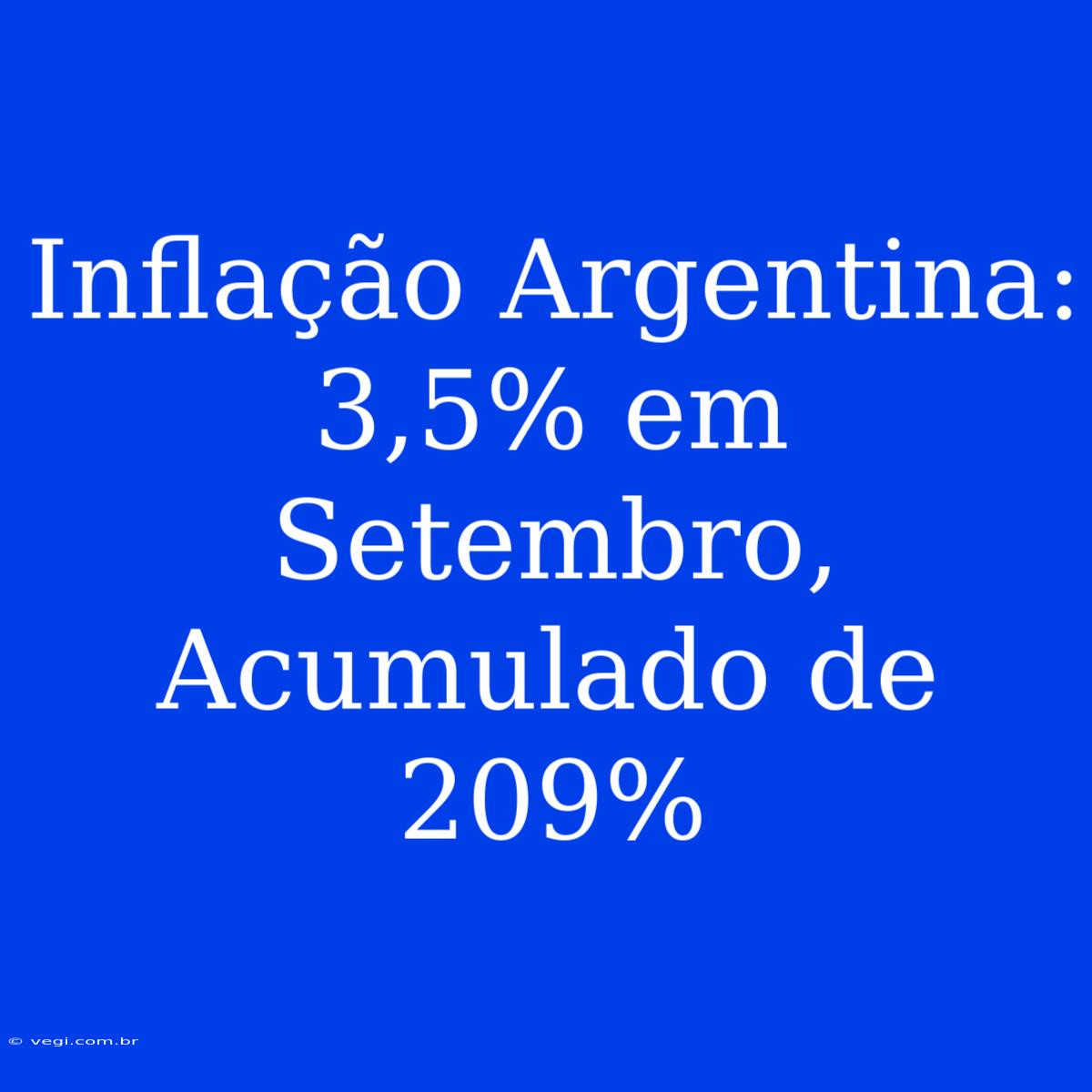 Inflação Argentina: 3,5% Em Setembro, Acumulado De 209%