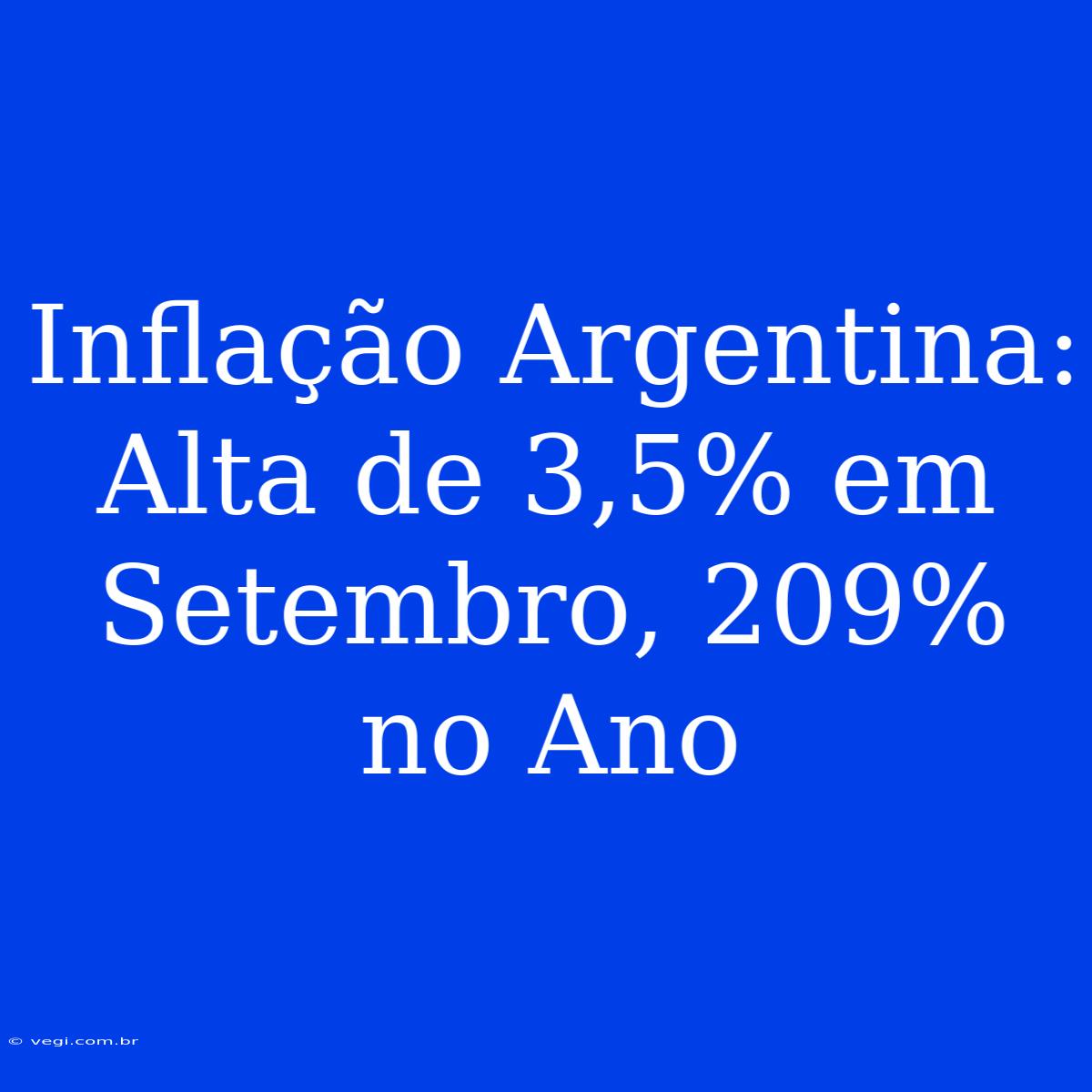 Inflação Argentina: Alta De 3,5% Em Setembro, 209% No Ano