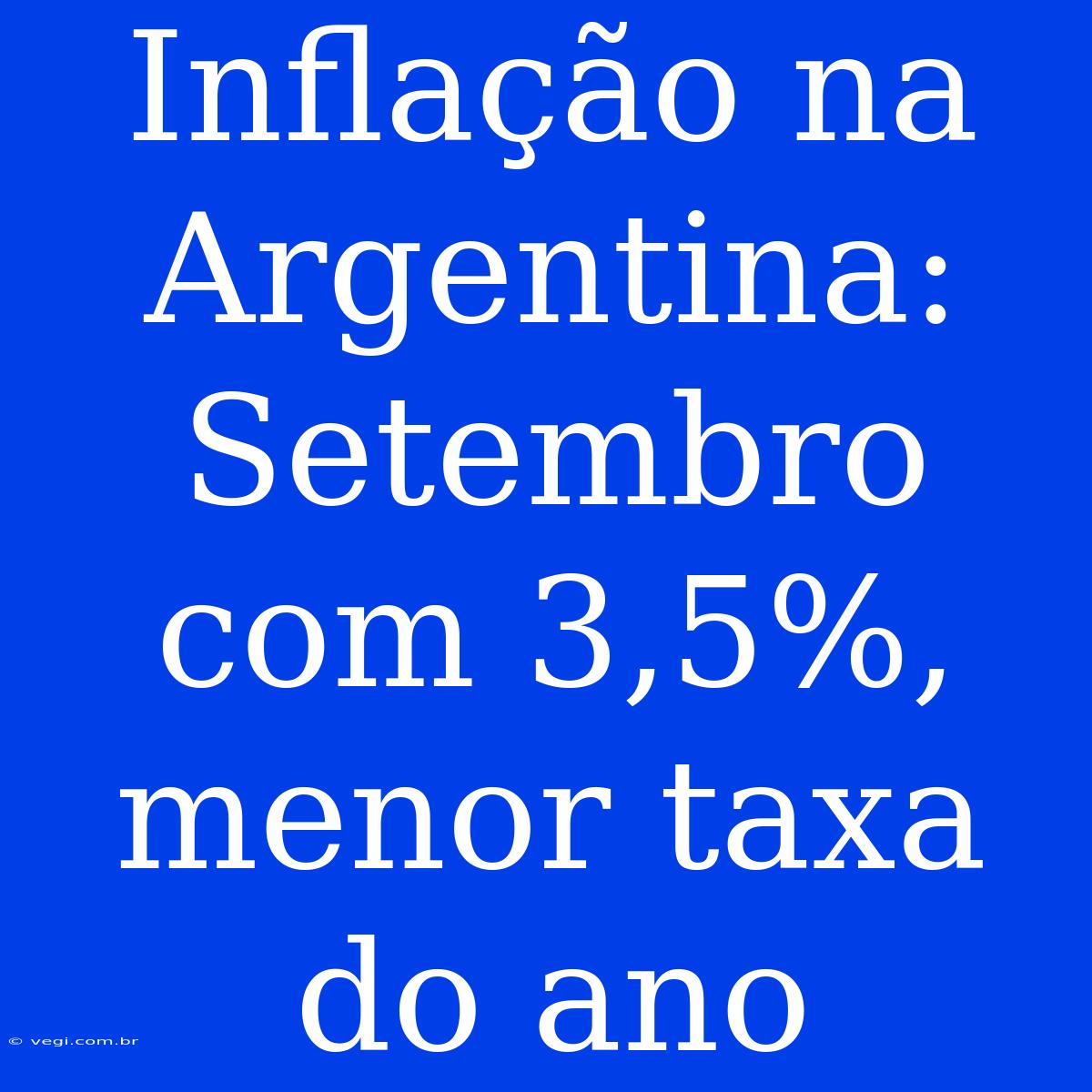 Inflação Na Argentina: Setembro Com 3,5%, Menor Taxa Do Ano