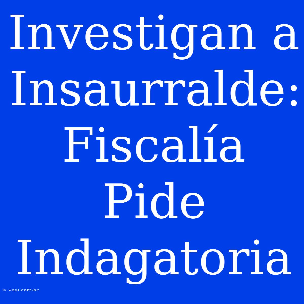 Investigan A Insaurralde: Fiscalía Pide Indagatoria 