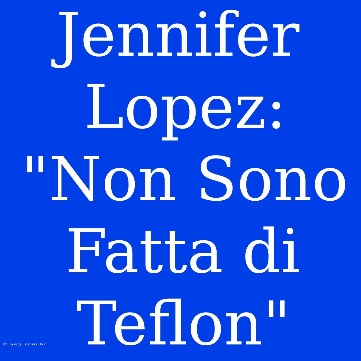 Jennifer Lopez: 