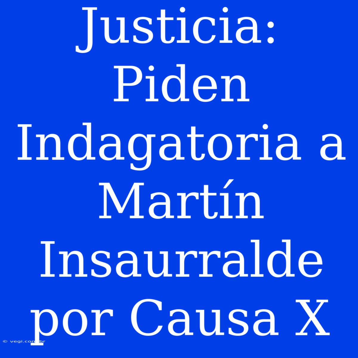 Justicia: Piden Indagatoria A Martín Insaurralde Por Causa X 