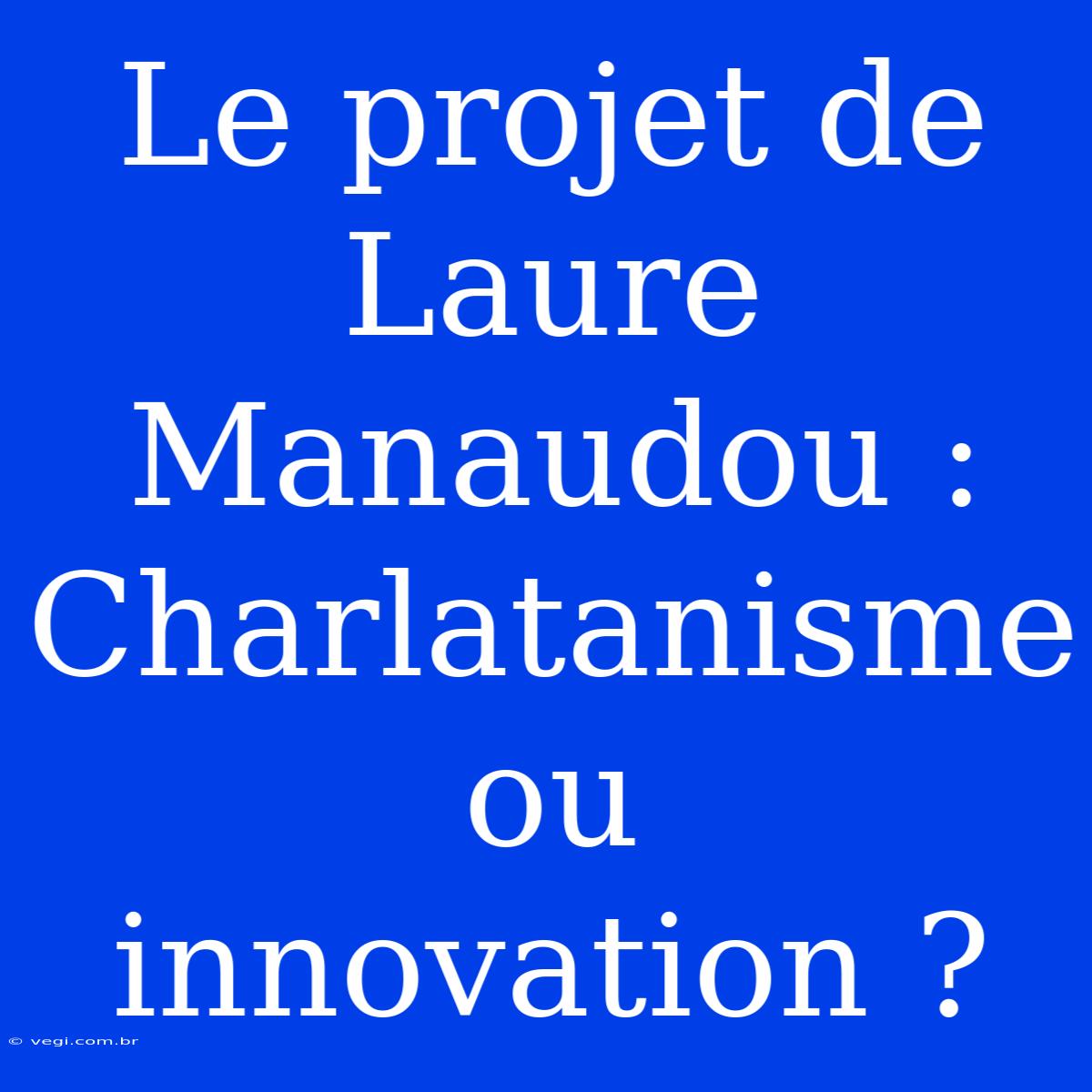 Le Projet De Laure Manaudou : Charlatanisme Ou Innovation ?