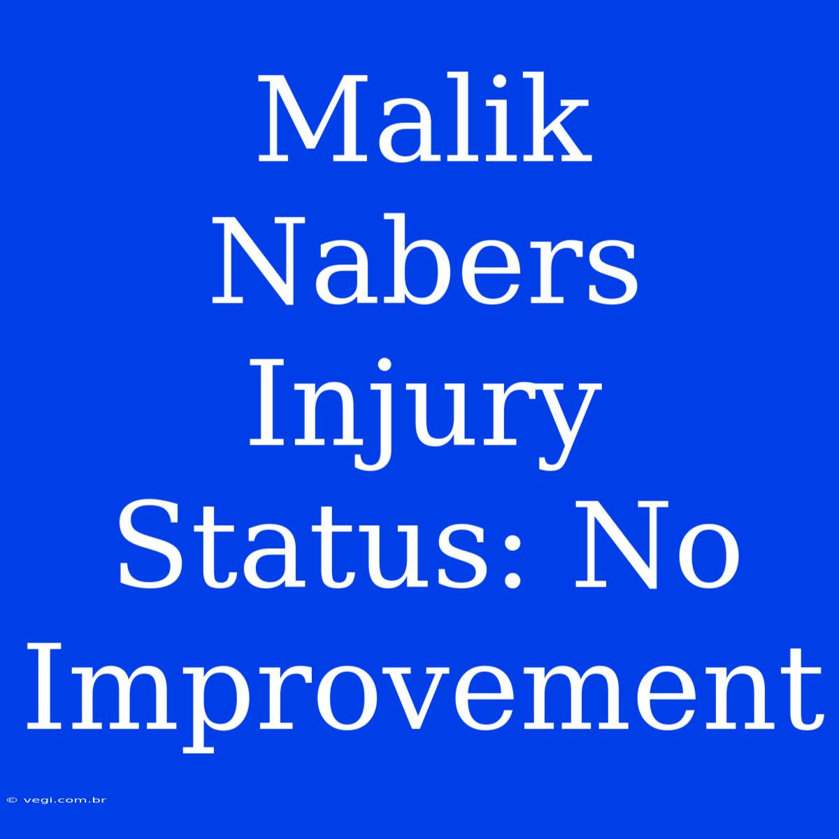 Malik Nabers Injury Status: No Improvement