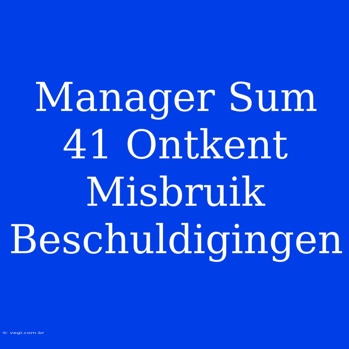 Manager Sum 41 Ontkent Misbruik Beschuldigingen