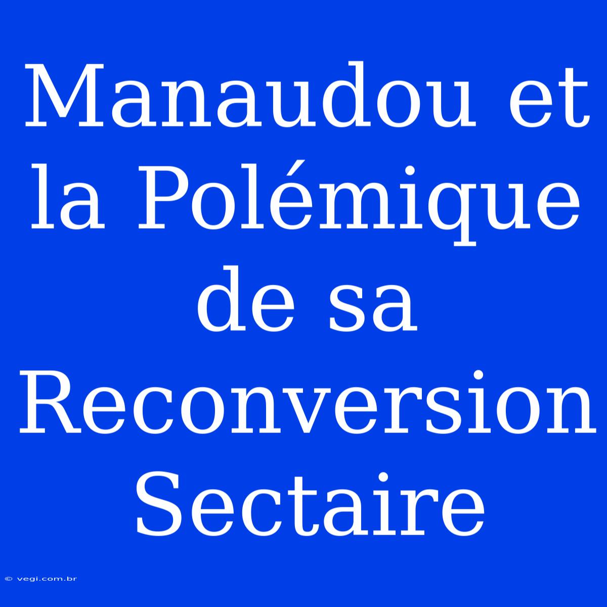 Manaudou Et La Polémique De Sa Reconversion Sectaire