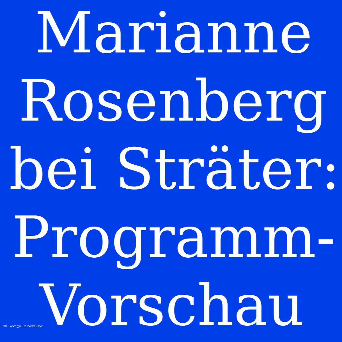 Marianne Rosenberg Bei Sträter: Programm-Vorschau