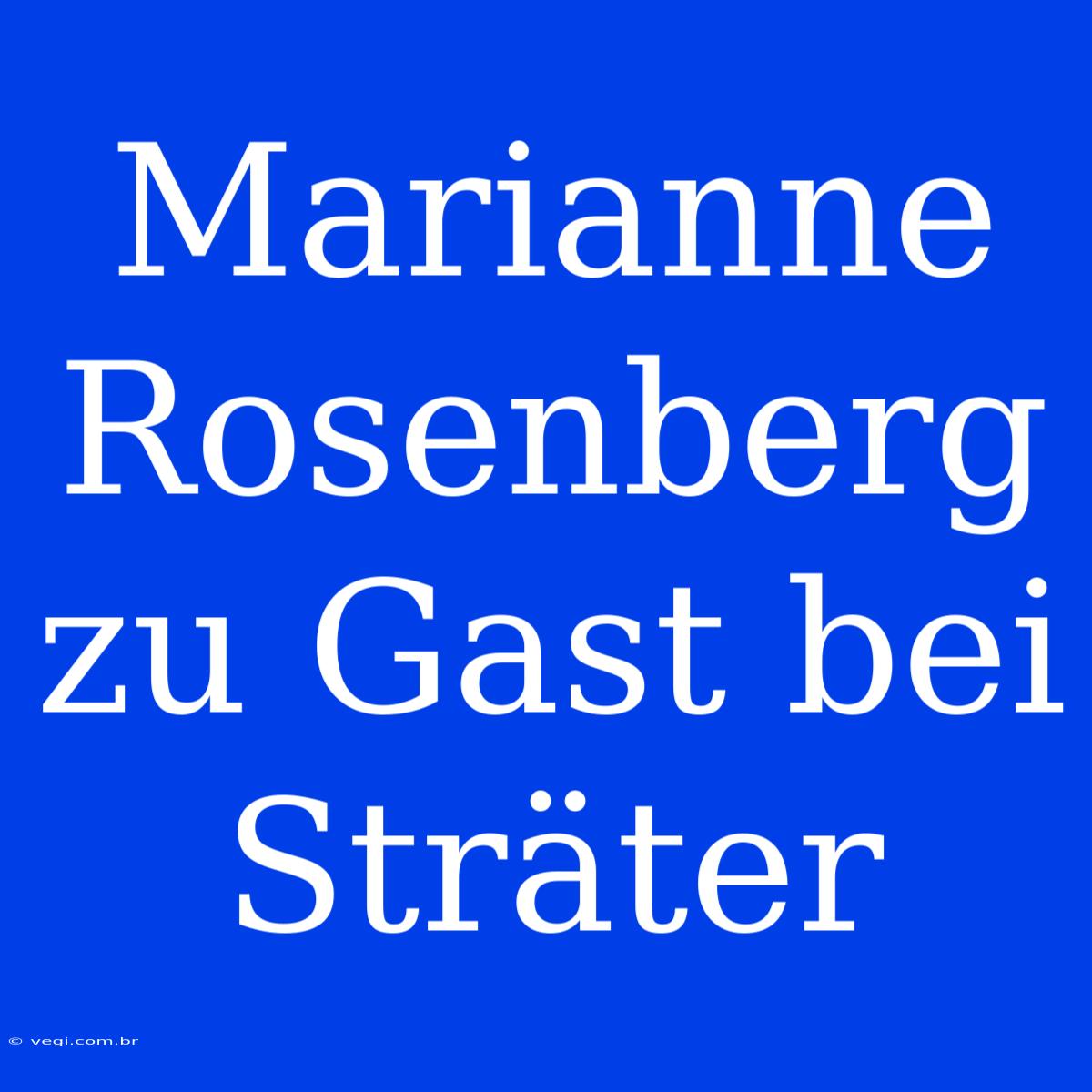 Marianne Rosenberg Zu Gast Bei Sträter