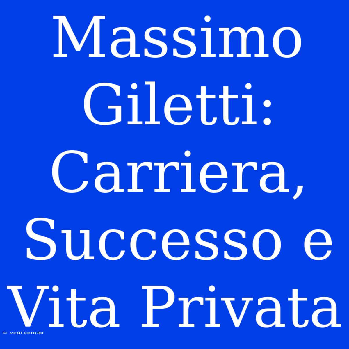 Massimo Giletti:  Carriera, Successo E Vita Privata