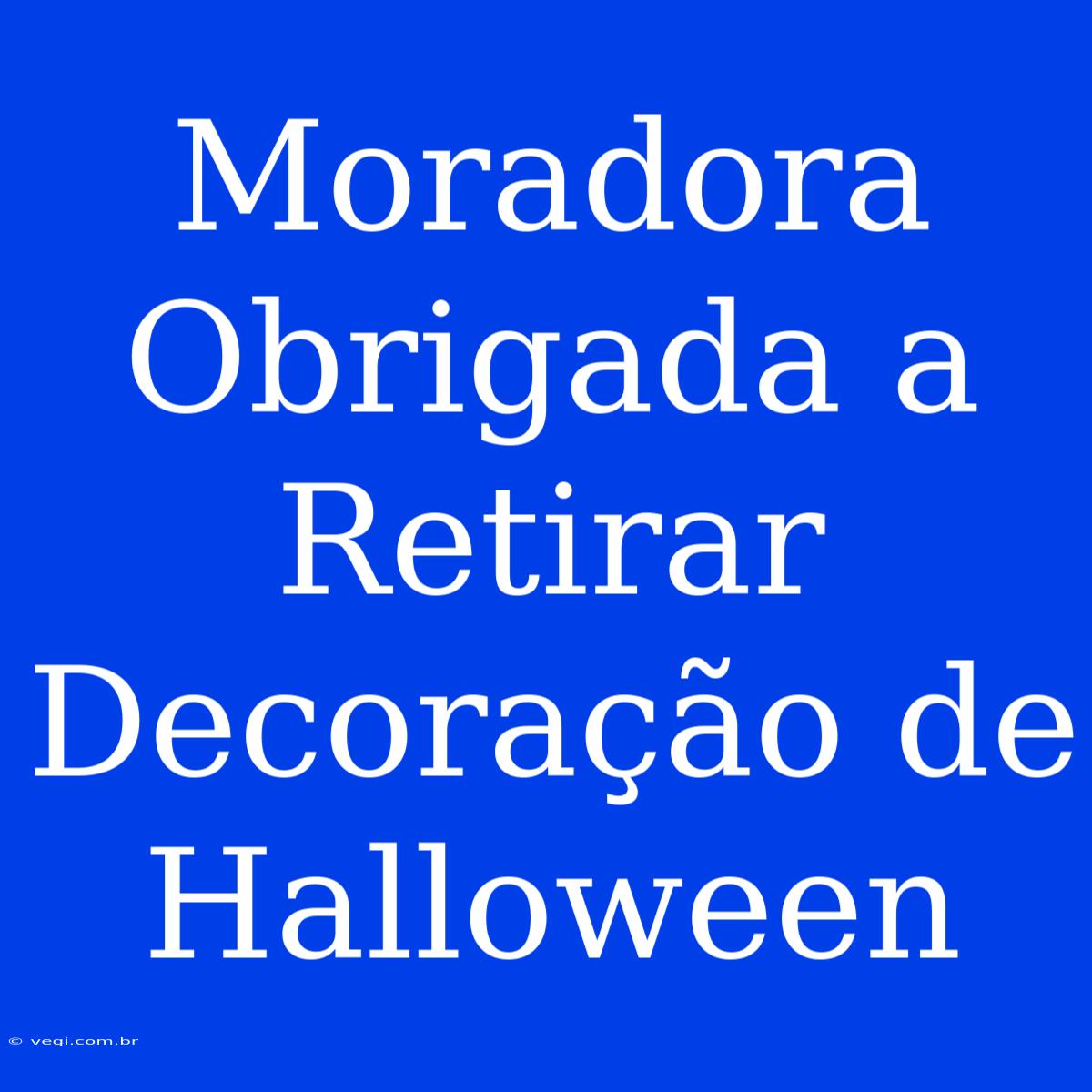 Moradora Obrigada A Retirar Decoração De Halloween