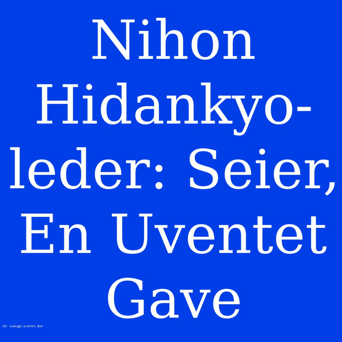 Nihon Hidankyo-leder: Seier, En Uventet Gave