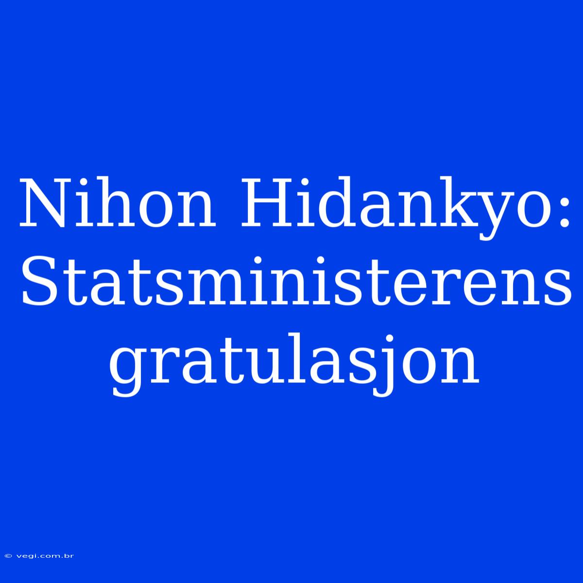 Nihon Hidankyo: Statsministerens Gratulasjon