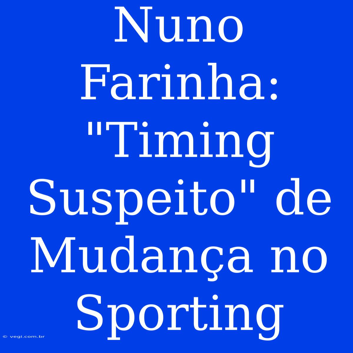 Nuno Farinha: 