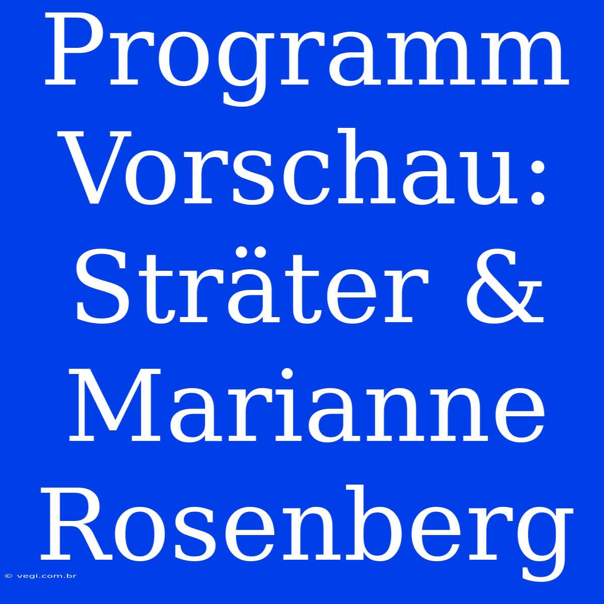 Programm Vorschau: Sträter & Marianne Rosenberg