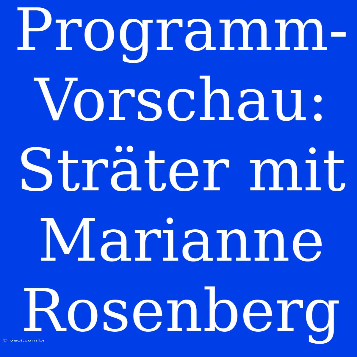 Programm-Vorschau: Sträter Mit Marianne Rosenberg