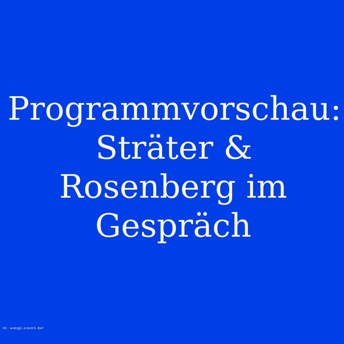 Programmvorschau: Sträter & Rosenberg Im Gespräch