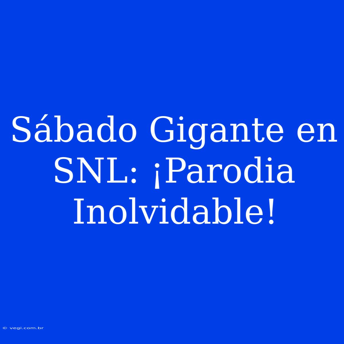 Sábado Gigante En SNL: ¡Parodia Inolvidable!