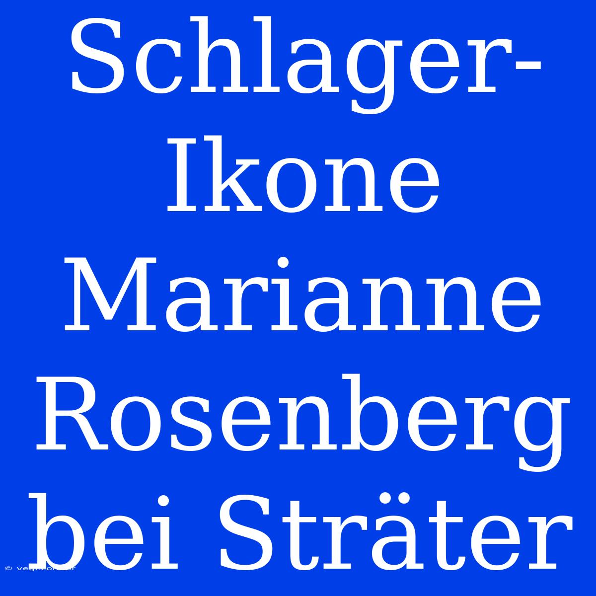 Schlager-Ikone Marianne Rosenberg Bei Sträter