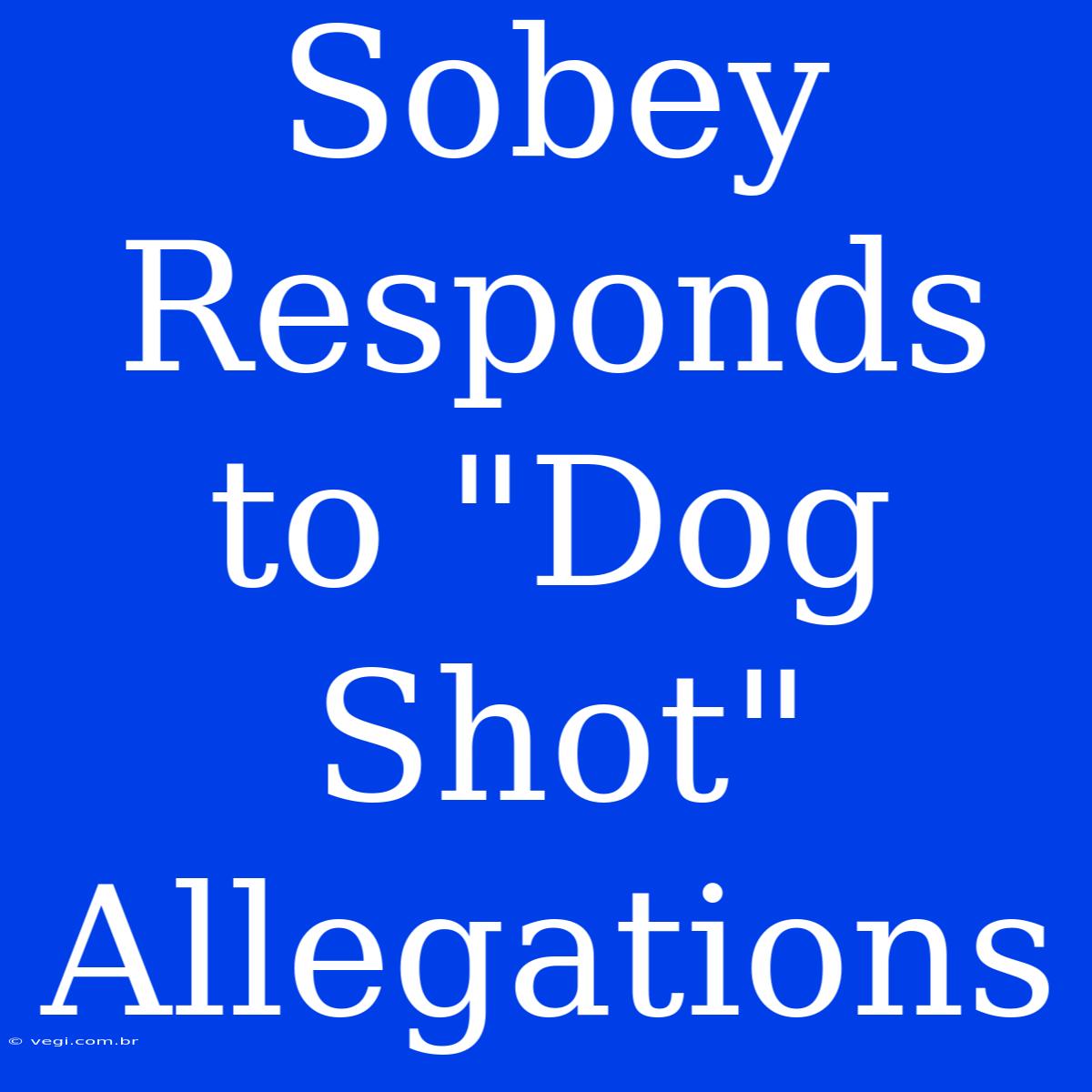 Sobey Responds To 