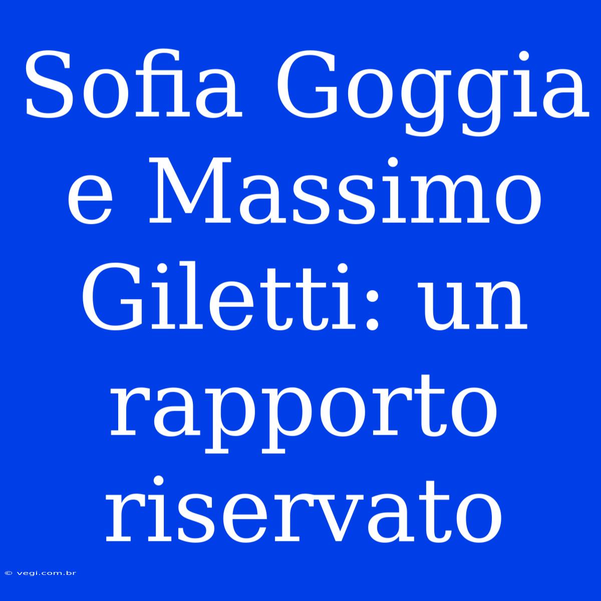 Sofia Goggia E Massimo Giletti: Un Rapporto Riservato