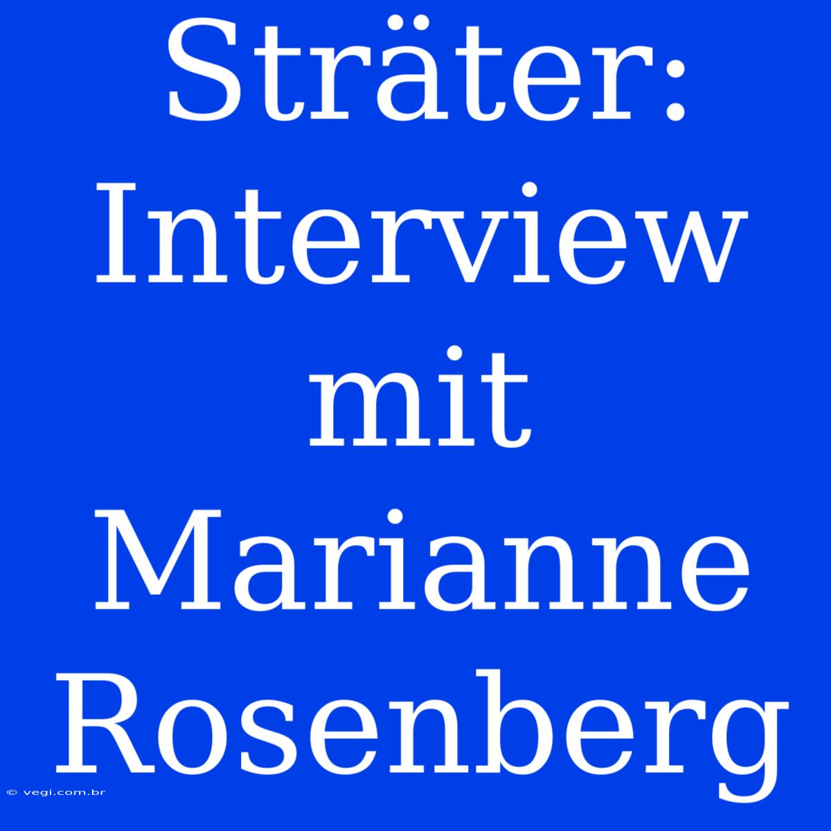 Sträter: Interview Mit Marianne Rosenberg