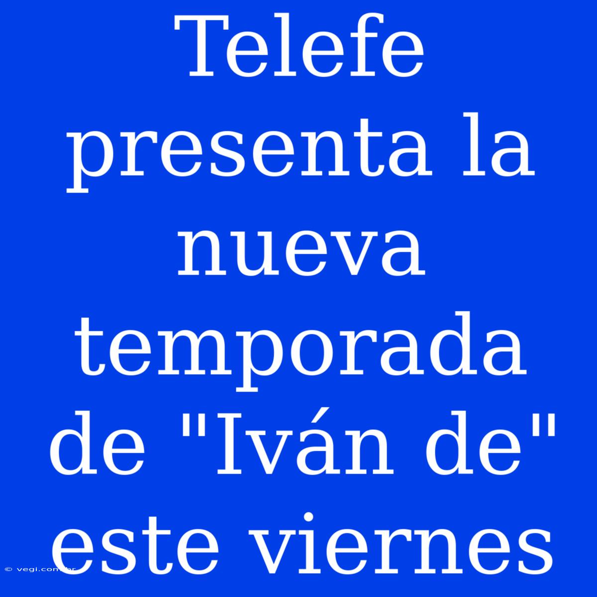 Telefe Presenta La Nueva Temporada De 