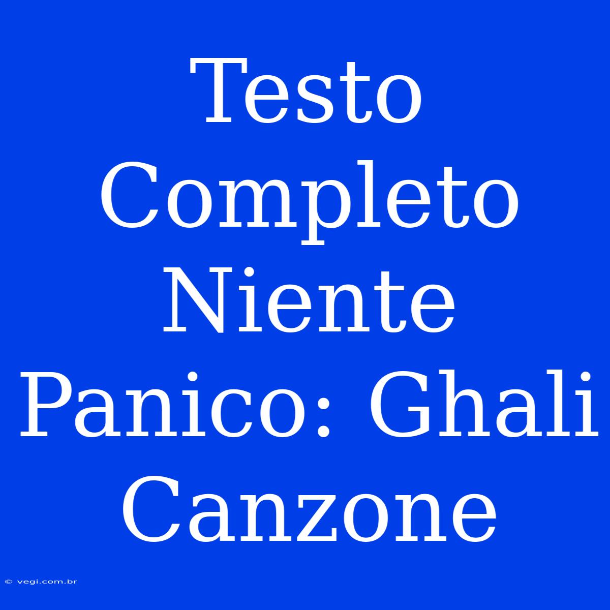 Testo Completo Niente Panico: Ghali Canzone